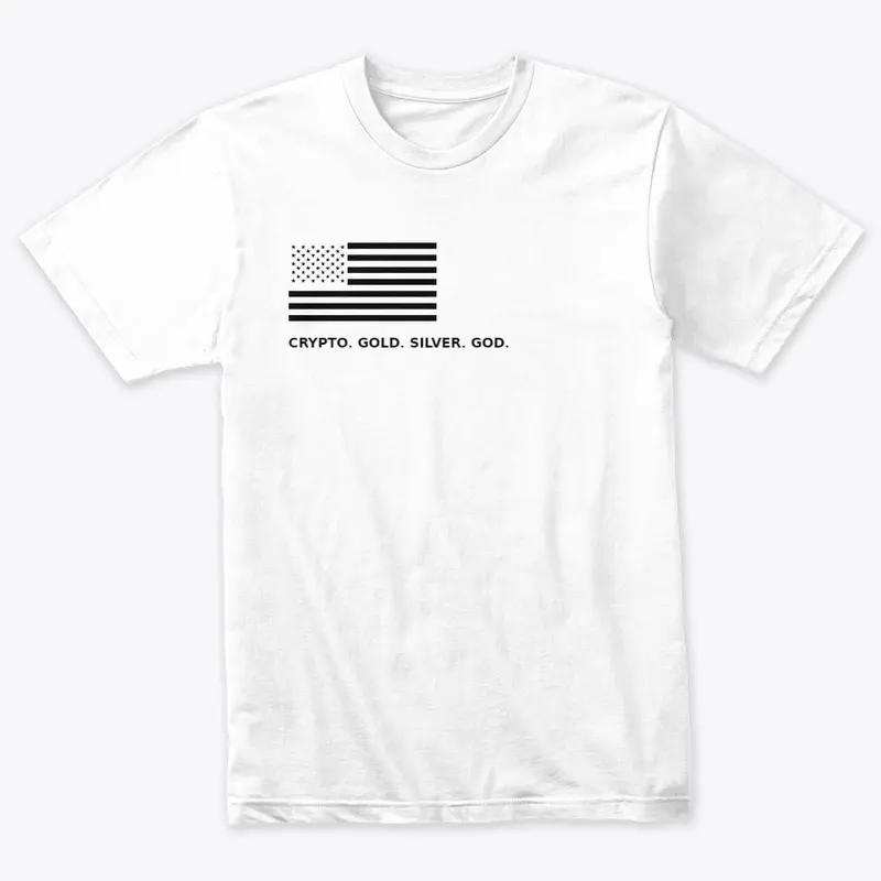 Patriotic Tee: Crypto. Gold. Silver. God